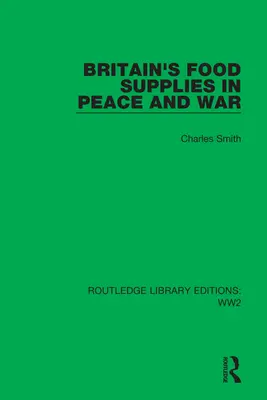 Zásobovanie Británie potravinami v mieri a vo vojne: Prieskum pripravený pre Fabiánsku spoločnosť - Britain's Food Supplies in Peace and War: A Survey Prepared for the Fabian Society