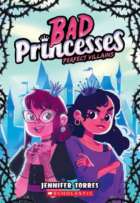 Dokonalí zloduchovia (Zlé princezné č. 1) - Perfect Villains (Bad Princesses #1)