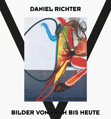 Daniel Richter: Obrazy vtedy a teraz - Daniel Richter: Paintings Then and Now