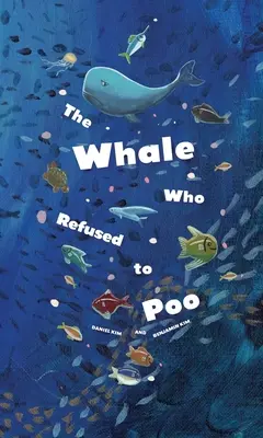 Veľryba, ktorá sa odmietla vykakať - The Whale Who Refused to Poo