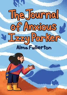 Denník úzkostlivej Izzy Parkerovej - The Journal of Anxious Izzy Parker