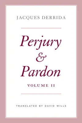 Krivé obvinenie a odpustenie, II. zväzok - Perjury and Pardon, Volume II