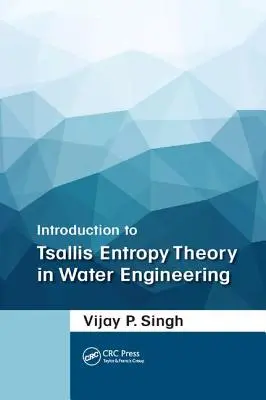 Úvod do teórie Tsallisovej entropie vo vodnom inžinierstve - Introduction to Tsallis Entropy Theory in Water Engineering
