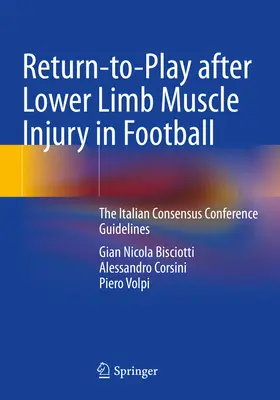 Návrat do hry po zranení svalov dolných končatín vo futbale: Usmernenia talianskej konsenzuálnej konferencie - Return-To-Play After Lower Limb Muscle Injury in Football: The Italian Consensus Conference Guidelines