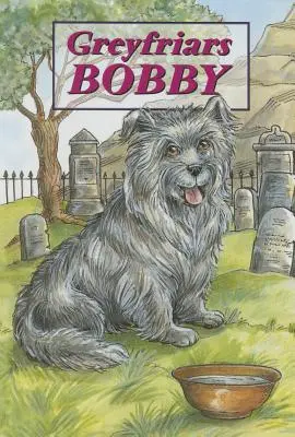 Greyfriars Bobby - Príbeh edinburského psa - Greyfriars Bobby - The Story of an Edinburgh Dog