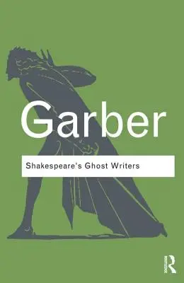 Shakespeare's Ghost Writers (Shakespearovi spisovatelia duchov): Literatúra ako nadprirodzená kauzalita - Shakespeare's Ghost Writers: Literature as Uncanny Causality