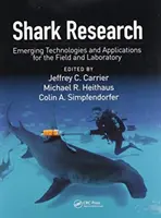 Výskum žralokov: Nové technológie a aplikácie v teréne a laboratóriu - Shark Research: Emerging Technologies and Applications for the Field and Laboratory