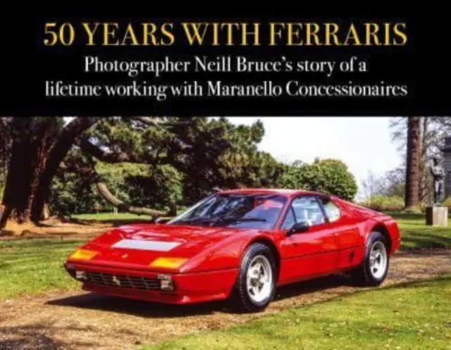 Päťdesiat rokov s Ferrari: Príbeh fotografa Neilla Brucea o celoživotnej práci s koncesionármi z Maranella - 50 Years with Ferraris: Photographer Neill Bruce's Story of a Lifetime Working with Maranello Concessionaires