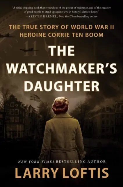 Hodinárova dcéra - Pravdivý príbeh hrdinky druhej svetovej vojny Corrie ten Boom - Watchmaker's Daughter - The True Story of World War II Heroine Corrie ten Boom