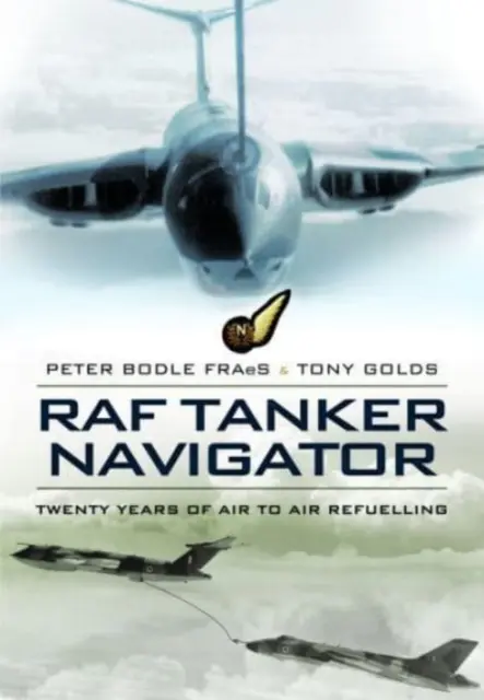 RAF Tanker Navigator: Dvadsať rokov dopĺňania paliva zo vzduchu do vzduchu - RAF Tanker Navigator: Twenty Years of Air to Air Refuelling