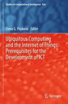 Všadeprítomná výpočtová technika a internet vecí: Predpoklady pre rozvoj Ict - Ubiquitous Computing and the Internet of Things: Prerequisites for the Development of Ict