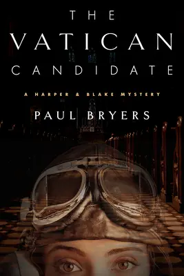 Vatikánsky kandidát: Záhada Harpera a Blakea - The Vatican Candidate: A Harper & Blake Mystery