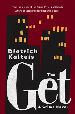 Získať: Kriminálny román - The Get: A Crime Novel