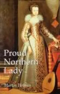 Hrdá severanka - lady Anne Cliffordová 1590-1676 - Proud Northern Lady - Lady Anne Clifford 1590-1676