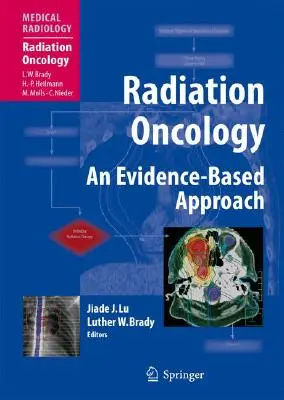 Radiačná onkológia: Prístup založený na dôkazoch - Radiation Oncology: An Evidence-Based Approach