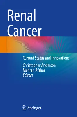 Rakovina obličiek: Súčasný stav a inovácie - Renal Cancer: Current Status and Innovations