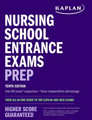 Príprava na prijímacie skúšky na zdravotnícke školy: Váš komplexný sprievodca skúškami Kaplan a Hesi - Nursing School Entrance Exams Prep: Your All-In-One Guide to the Kaplan and Hesi Exams