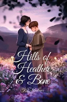 Kopce z vŕšku a kostí - Hills of Heather and Bone