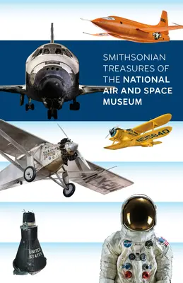 Smithsonianské poklady Národného múzea letectva a vesmíru - Smithsonian Treasures of the National Air and Space Museum