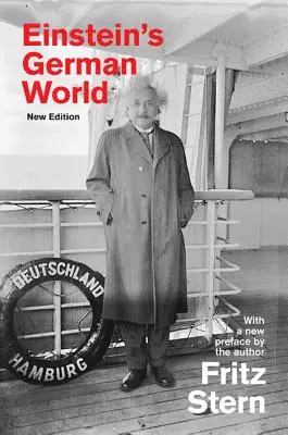 Einsteinov nemecký svet: Einstein: nové vydanie - Einstein's German World: New Edition