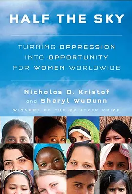 Polovica neba: Premena útlaku na príležitosť pre ženy na celom svete - Half the Sky: Turning Oppression Into Opportunity for Women Worldwide