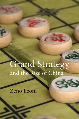 Veľká stratégia a vzostup Číny: Vyrobené v Amerike - Grand Strategy and the Rise of China: Made in America