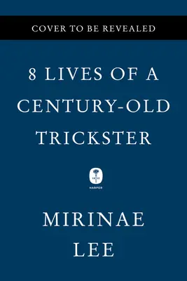 8 životov storočného trickstera - 8 Lives of a Century-Old Trickster