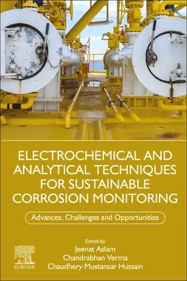 Elektrochemické a analytické techniky pre udržateľné monitorovanie korózie: Pokroky, výzvy a príležitosti - Electrochemical and Analytical Techniques for Sustainable Corrosion Monitoring: Advances, Challenges and Opportunities