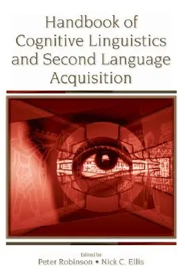 Príručka kognitívnej lingvistiky a osvojovania si druhého jazyka - Handbook of Cognitive Linguistics and Second Language Acquisition