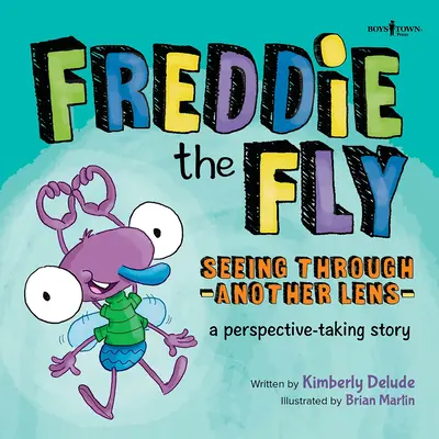 Mucha Freddie: Vidieť cez iný objektív: Príbeh o hľadaní perspektívy, 7. zväzok - Freddie the Fly: Seeing Through Another Lens: A Perspective-Taking Story Volume 7