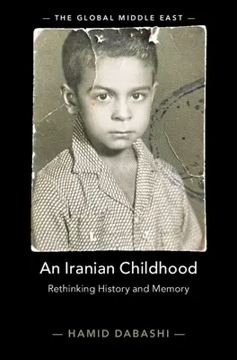 Iránske detstvo: Prehodnotenie histórie a pamäti - An Iranian Childhood: Rethinking History and Memory