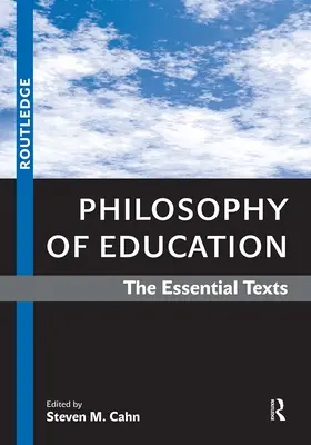 Filozofia vzdelávania: Základné texty - Philosophy of Education: The Essential Texts