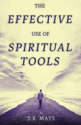 Efektívne používanie duchovných nástrojov - The Effective Use of Spiritual Tools