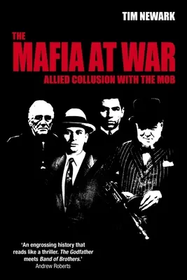 Mafia vo vojne: Spojenecké spolčenie s mafiou - The Mafia at War: Allied Collusion with the Mob