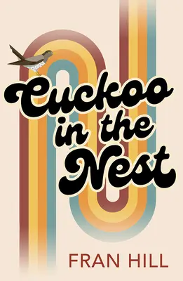 Kukučka v hniezde: Ako bolo uvedené v relácii BBC Radio 4 Woman's Hour - Cuckoo in the Nest: As Featured on BBC Radio 4 Woman's Hour