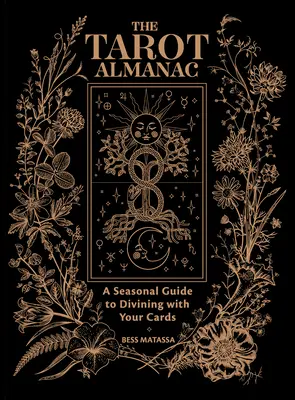 Tarotový almanach: Sezónny sprievodca veštením z kariet - The Tarot Almanac: A Seasonal Guide to Divining with Your Cards
