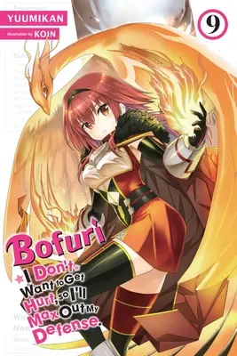 Bofuri: Nechcem, aby mi ublížili, tak sa budem maximálne brániť., zv. 9 (Light Novel) - Bofuri: I Don't Want to Get Hurt, So I'll Max Out My Defense., Vol. 9 (Light Novel)