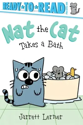 Nat the Cat Takes a Bath: Pripravené na čítanie Pre-Level 1 - Nat the Cat Takes a Bath: Ready-To-Read Pre-Level 1