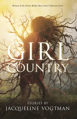 Dievčenská krajina: A iné príbehy - Girl Country: And Other Stories