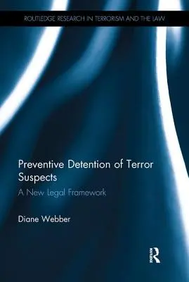 Preventívne zadržanie osôb podozrivých z terorizmu: Nový právny rámec - Preventive Detention of Terror Suspects: A New Legal Framework
