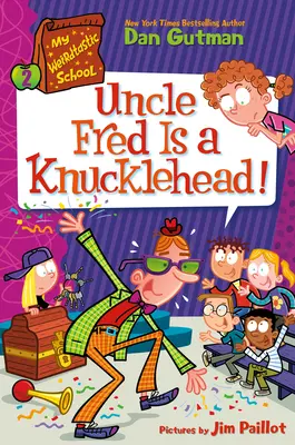 Moja divná škola #2: Strýko Fred je hlupák! - My Weirdtastic School #2: Uncle Fred Is a Knucklehead!