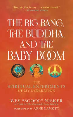 Veľký tresk, Budha a baby boom: Duchovné experimenty mojej generácie - The Big Bang, the Buddha, and the Baby Boom: The Spiritual Experiments of My Generation