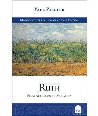 Ruth: „V 60 min: Od odcudzenia k monarchii - Ruth: From Alienation to Monarchy