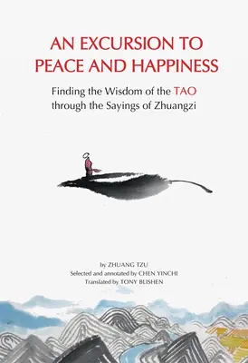 Cesta k vnútornému pokoju: Cesta k pokojnému životu: Nájsť podstatu DAO prostredníctvom výrokov Zhuangziho - The Way to Inner Peace: Finding the Essence of DAO Through the Sayings of Zhuangzi
