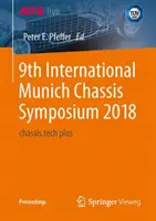 9. Medzinárodné sympózium o podvozkoch v Mníchove 2018: Tech Plus - 9th International Munich Chassis Symposium 2018: Chassis.Tech Plus