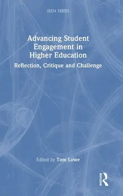 Advancing Student Engagement in Higher Education (Posilnenie zapojenia študentov do vysokoškolského vzdelávania): Vychádzajúc z tejto príručky, študentské vzdelávanie v praxi: reflexia, kritika a výzva - Advancing Student Engagement in Higher Education: Reflection, Critique and Challenge