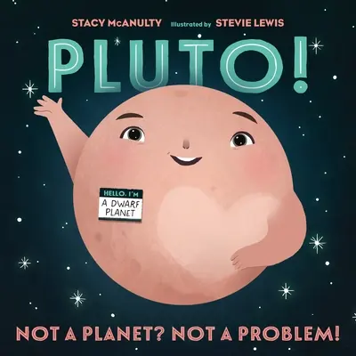 Pluto! Nie je to planéta? Nie je to problém! - Pluto!: Not a Planet? Not a Problem!