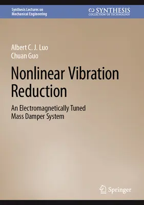 Redukcia nelineárnych vibrácií: (1): Elektromagneticky ladený systém hmotnostných tlmičov - Nonlinear Vibration Reduction: An Electromagnetically Tuned Mass Damper System
