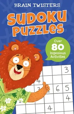 Hlavolamy: Hádanky: Sudoku: Viac ako 80 dômyselných aktivít - Brain Twisters: Sudoku Puzzles: Over 80 Ingenious Activities