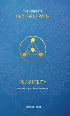 Prosperita: Sprievodca vašou perlovou sekvenciou - Prosperity: A guide to your Pearl Sequence